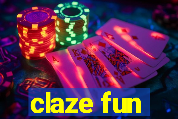 claze fun